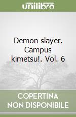 Demon slayer. Campus kimetsu!. Vol. 6 libro