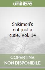 Shikimori's not just a cutie. Vol. 14 libro