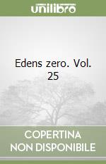 Edens zero. Vol. 25 libro