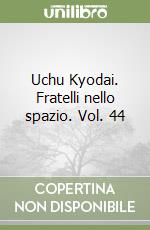 Uchu Kyodai. Fratelli nello spazio. Vol. 44 libro