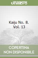 Kaiju No. 8. Vol. 13 libro