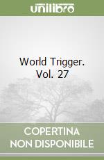 World Trigger. Vol. 27 libro