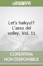 Let's haikyu!? L'asso del volley. Vol. 11 libro