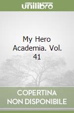 My Hero Academia. Vol. 41 libro