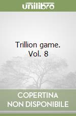 Trillion game. Vol. 8 libro