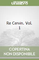 Re Cervin. Vol. 1