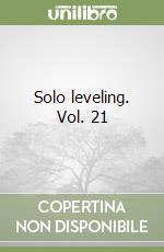 Solo leveling. Vol. 21 libro