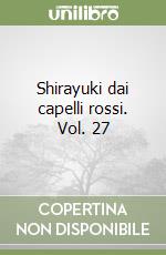 Shirayuki dai capelli rossi. Vol. 27 libro