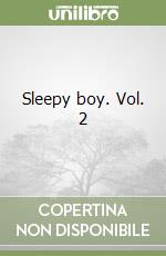 Sleepy boy. Vol. 2 libro