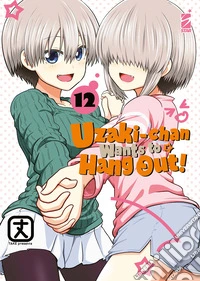 Uzaki-chan wants to hang out!. Vol. 12 libro