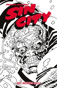 Quel bastardo giallo. Sin city. Vol. 4 libro