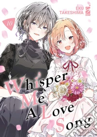 Whisper me a love song. Vol. 10 libro