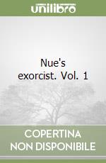 Nue's exorcist. Vol. 1