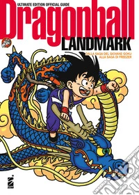 Landmark. Dragon Ball official guide. Ultimate edition libro