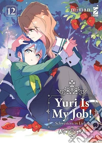 Yuri is my job!. Vol. 12 libro