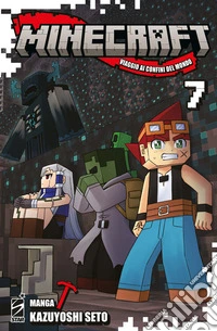 Minecraft. Viaggio ai confini del mondo. Vol. 7 libro