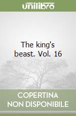 The king's beast. Vol. 16 libro
