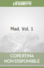 Mad. Vol. 1