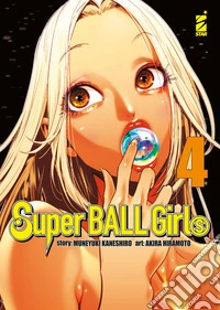 Super ball girls. Vol. 4 libro