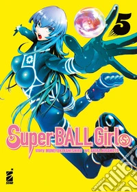 Super ball girls. Vol. 5 libro