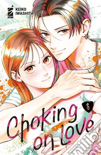 Choking on love. Vol. 6 libro
