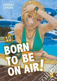 Born to be on air!. Vol. 10 libro