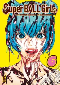 Super ball girls. Vol. 6 libro