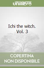 Ichi the witch. Vol. 3 libro