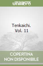 Tenkaichi. Vol. 11