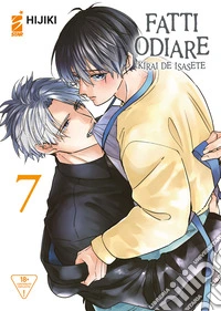 Fatti odiare. Kirai de isasete. Vol. 7 libro