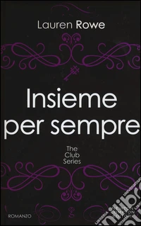 Insieme per sempre. The Club series libro