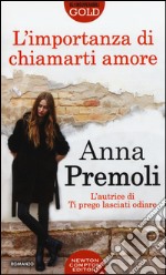 L'importanza di chiamarti amore libro