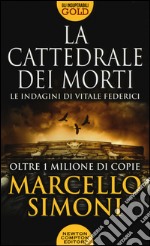 La cattedrale dei morti. Le indagini di Vitale Federici libro