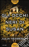 Gli occhi neri di Susan libro di Heaberlin Julia