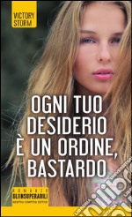 Ogni tuo desiderio è un ordine, bastardo libro