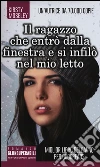 Il ragazzo che entrò dalla finestra e si infilò nel mio letto libro di Moseley Kirsty