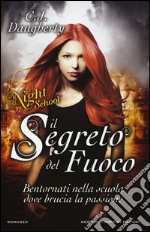 Il segreto del fuoco. Night school libro