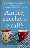 Amore, zucchero e caffè libro