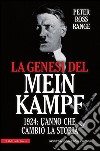 La genesi del Mein Kampf. 1924: l'anno che cambiò la storia libro