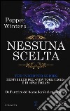 Nessuna scelta. The indebted series libro