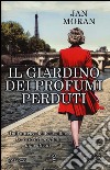 Il giardino dei profumi perduti libro