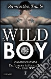 The wild boy. The Storm series libro di Towle Samantha