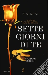 Sette giorni di te. Avoiding series