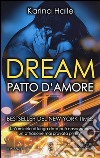 Dream. Patto d'amore libro di Halle Karina