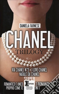 Chanel trilogy: Via Chanel n°5-I love Chanel-Natale da Chanel libro