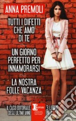 Tutti i difetti che amo di te-Un giorno perfetto per innamorarsi-La nostra folle vacanza libro