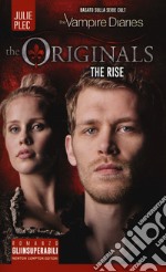 The rise. The originals libro