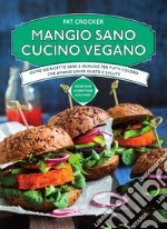 Mangio sano cucino vegano libro