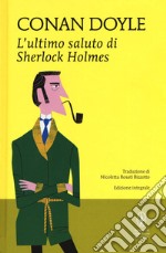 L'ultimo saluto di Sherlock Holmes libro