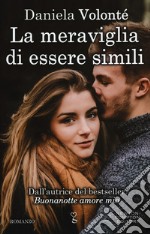 La meraviglia di essere simili libro